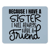 Sister Friend Mouse Pad, Best Sister Gift, Sister Birthday Gift, Sister Quote Mousepad, Sister Office Decor, Sister Appreciation Gift - Tawshia